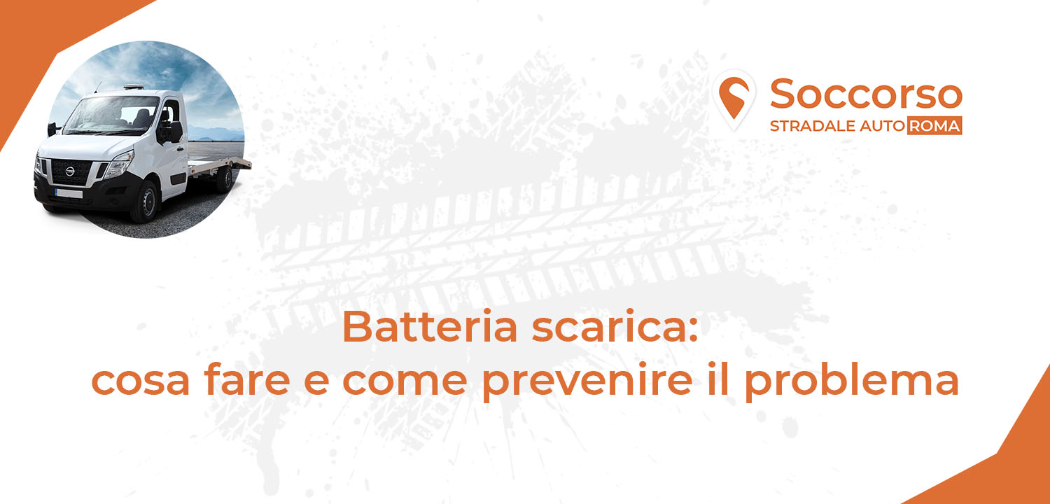 Batteria scarica come prevenire il problema Batteria scarica come prevenire il problema
