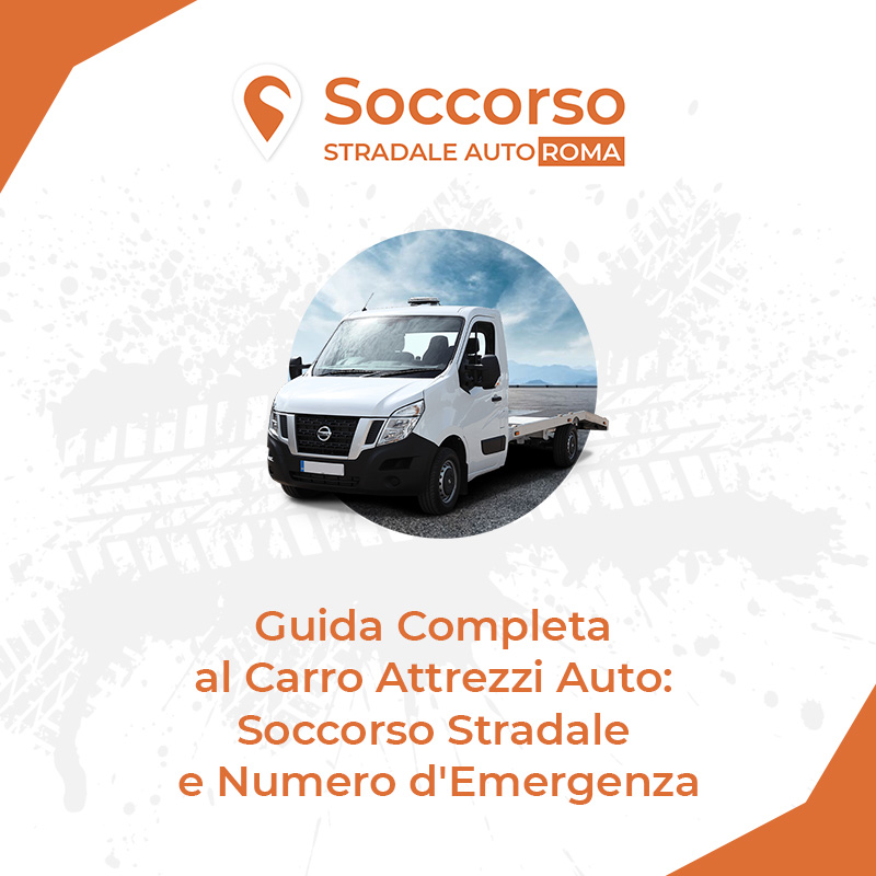 Guida Completa al Carro Attrezzi Auto Soccorso Stradale