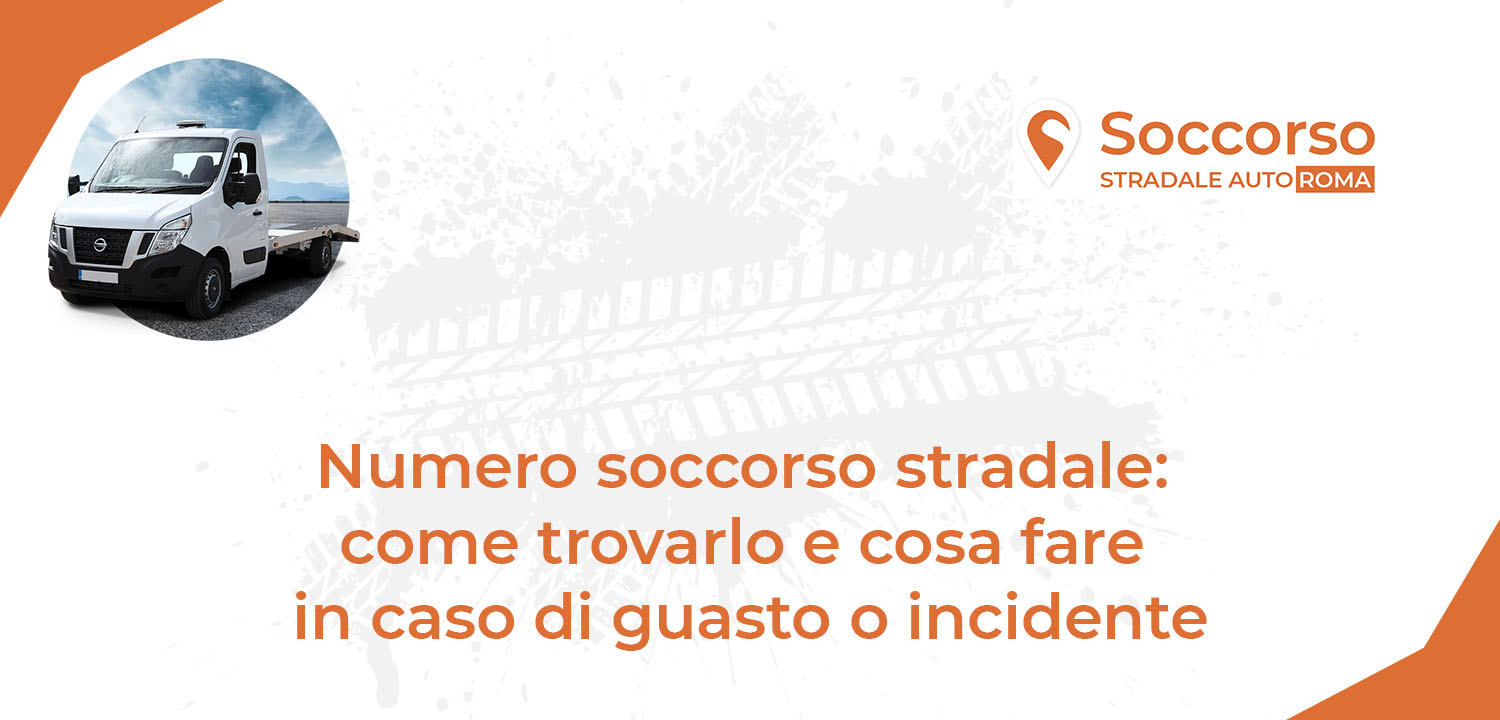 Numero soccorso stradale come trovarlo e cosa fare in caso di guasto o incidente
